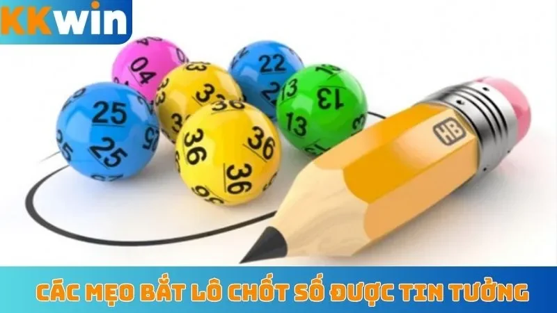 Các mẹo bắt lô chốt số được tin tưởng